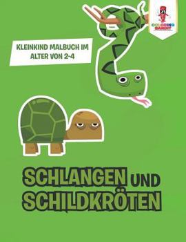 Paperback Schlangen und Schildkröten: Kleinkind Malbuch im Alter von 2-4 [German] Book