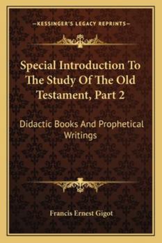Paperback Special Introduction To The Study Of The Old Testament, Part 2: Didactic Books And Prophetical Writings Book
