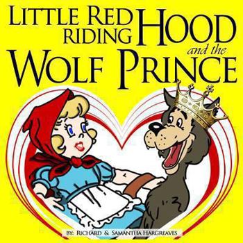 Paperback Little Red Riding Hood And The Wolf Prince Book