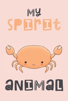 Paperback My Spirit Animal: Crab Gifts for Women - Lined Notebook Featuring a Crab on a Pink Background Book