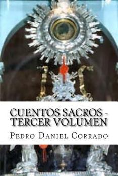Paperback Cuentos Sacros - Tercer Volumen: 365 Cuentos Infantiles y Juveniles [Spanish] Book