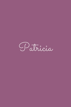 Patricia: notebook with the name on the cover, elegant, discreet, official notebook for notes, dot grid notebook,