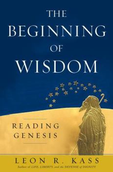 Hardcover The Beginning of Wisdom: Reading Genesis Book