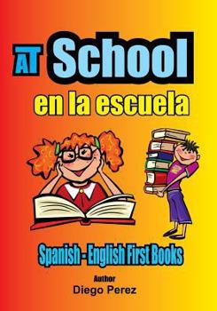Paperback Spanish - English First Books: At School Book
