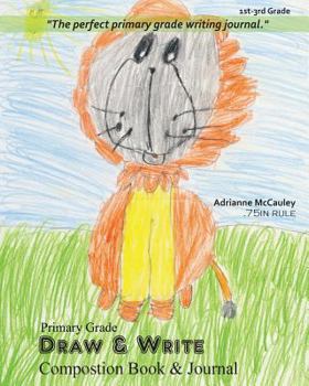 Paperback Draw & Write Composition Book and Journal: For 1st, 2nd, and 3rd Graders Book