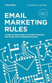Paperback Email Marketing Rules: A Step-By-Step Guide to the Best Practices That Power Email Marketing Success Book