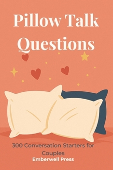 Paperback Pillow Talk Questions: 300 Conversation Starters for Couples Book