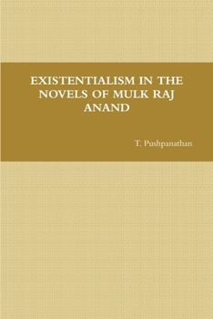 Paperback Existentialism in the Novels of Mulk Raj Anand Book