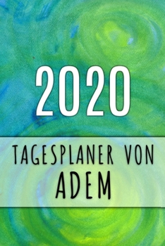 2020 Tagesplaner von Adem: Personalisierter Kalender f�r 2020 mit deinem Vornamen