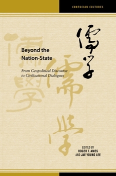 Hardcover Beyond the Nation-State: From Geopolitical Discourse to Civilizational Dialogues Book
