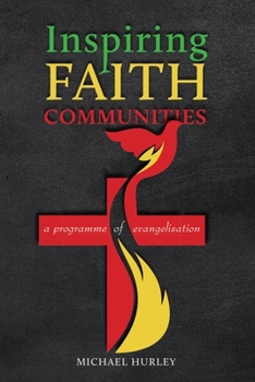 Paperback Inspiring Faith Communities: A Programme of Evangelisation Book