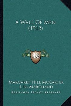 Paperback A Wall Of Men (1912) Book