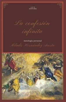 Paperback La confesión infinita: Antología personal [Spanish] Book