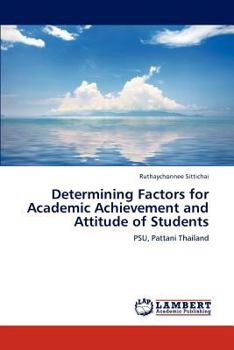 Paperback Determining Factors for Academic Achievement and Attitude of Students Book