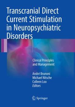 Paperback Transcranial Direct Current Stimulation in Neuropsychiatric Disorders: Clinical Principles and Management Book