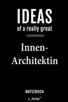 Notizbuch für Innen-Architekten / Innen-Architekt / Innen-Architektin: Originelle Geschenk-Idee [120 Seiten  liniertes blanko Papier] (German Edition)
