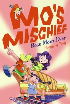 Paperback Mo's Mischief: Best Mom Ever Book