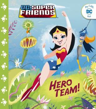 Hardcover DC Super Friends: Hero Team! Book