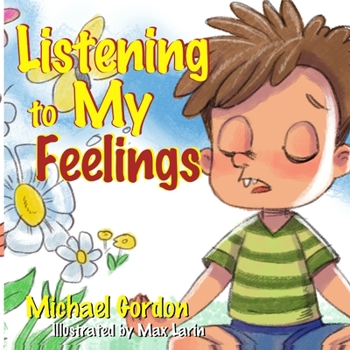 Paperback Listening to My Feelings: (Anger Management Books, Ages 3 5, Kids, Children, Baby) Book