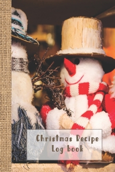 Paperback Christmas recipe log book: Cooking journal for the christmas season to take note of all your exciting seasonal food recipes and culinary experime Book