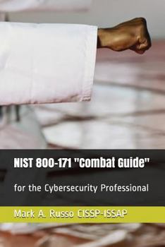 Paperback NIST 800-171 Combat Guide: for the Cybersecurity Professional Book