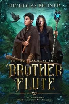 Brother Flute (The Last Days of Atlantis) - Book #2 of the Last Days of Atlantis