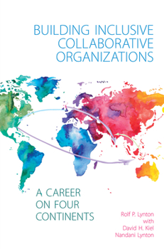 Paperback Building Inclusive Collaborative Organizations: A Career on Four Continents Book