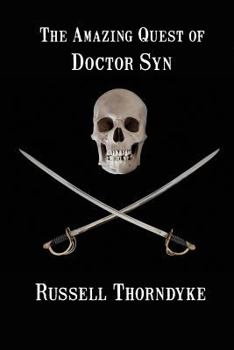 THE AMAZING QUEST OF DOCTOR (Dr) SYN - Book #6 of the Doctor Syn