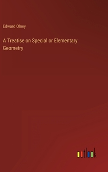 Hardcover A Treatise on Special or Elementary Geometry Book