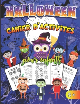 Paperback Halloween pour enfants Cahier d'Activités: Livre d'activités Halloween pour jeunes enfants fille et garçon dès 5 ans - 30 jeux de Maths et Coloriages [French] Book