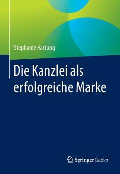 Paperback Die Kanzlei ALS Erfolgreiche Marke [German] Book