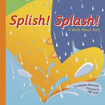 Paperback Splish! Splash!: A Book about Rain Book
