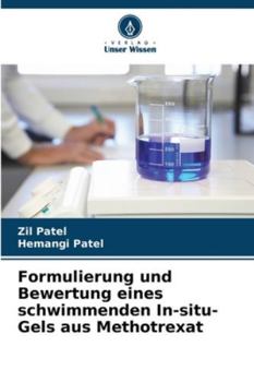 Paperback Formulierung und Bewertung eines schwimmenden In-situ-Gels aus Methotrexat [German] Book