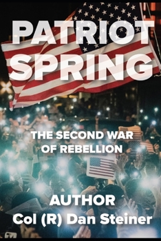 Paperback Patriot Spring: The Second War of Rebellion Book