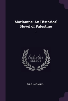 Paperback Mariamne: An Historical Novel of Palestine: 1 Book