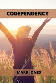 Paperback Codependency: Overcome Fear of Abandonment, Stop Codependency Book