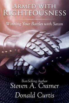 Paperback Armed with Righteousness: Winning Your Battles with Satan Book