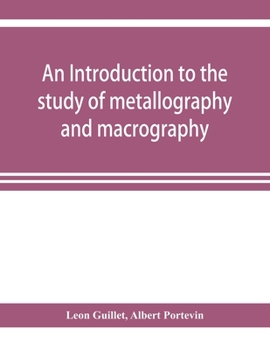 Paperback An introduction to the study of metallography and macrography Book