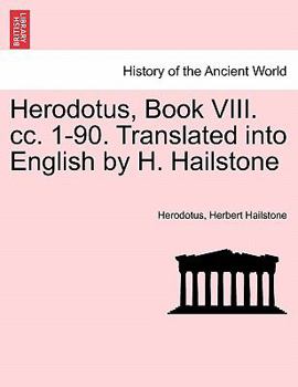 Paperback Herodotus, Book VIII. CC. 1-90. Translated Into English by H. Hailstone Book