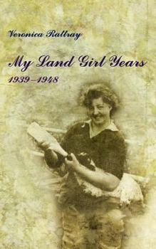 Paperback My Land Girl Years, 1939-1948 Book