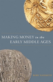 Hardcover Making Money in the Early Middle Ages Book