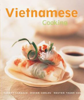 Hardcover Vietnamese Cooking: [vietnamese Cookbook, Techniques, Over 50 Recipes] Book