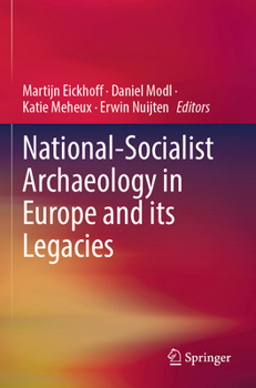Paperback National-Socialist Archaeology in Europe and Its Legacies Book