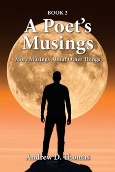A Poet's Musings: More Musings About Other Things -- Book 2