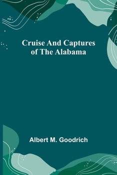 Cruise And Captures Of The Alabama