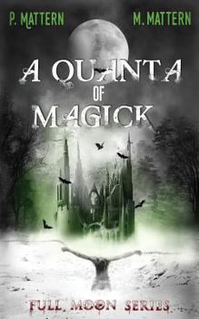 A Quanta of Magick - Book #4 of the Full Moon