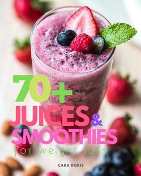 Paperback 70+ Juices & Smoothies for weight loss Book