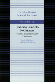 Hardcover Politics by Principle, Not Interest: Toward Nondiscriminatory Democracy Book