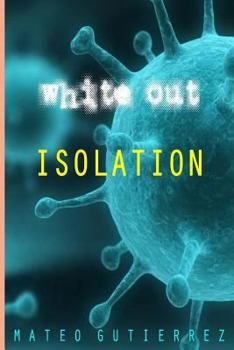 Paperback Isolation: The White Out Series Book