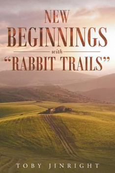 Paperback New Beginnings with Rabbit Trails Book